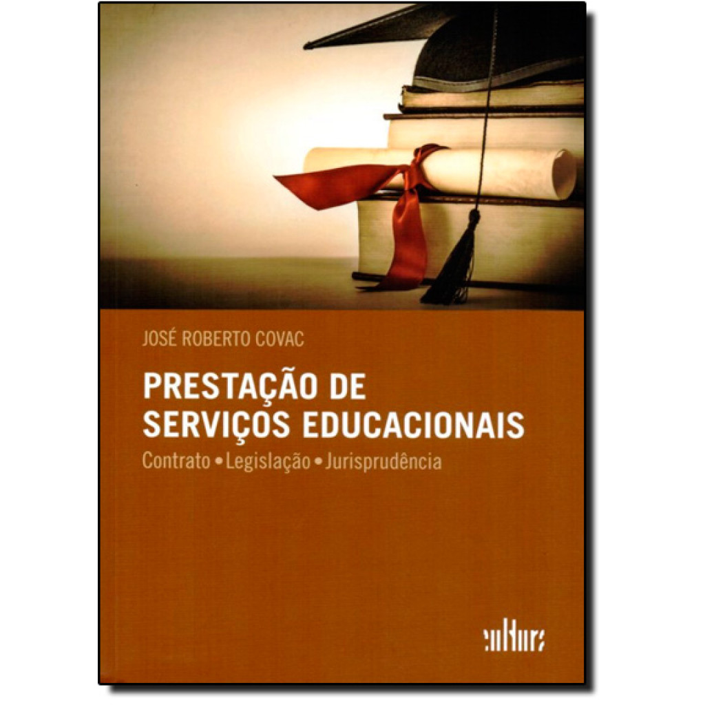 Prestação de Serviços Educacionais: Contrato, Legislação, Jurisprudência
