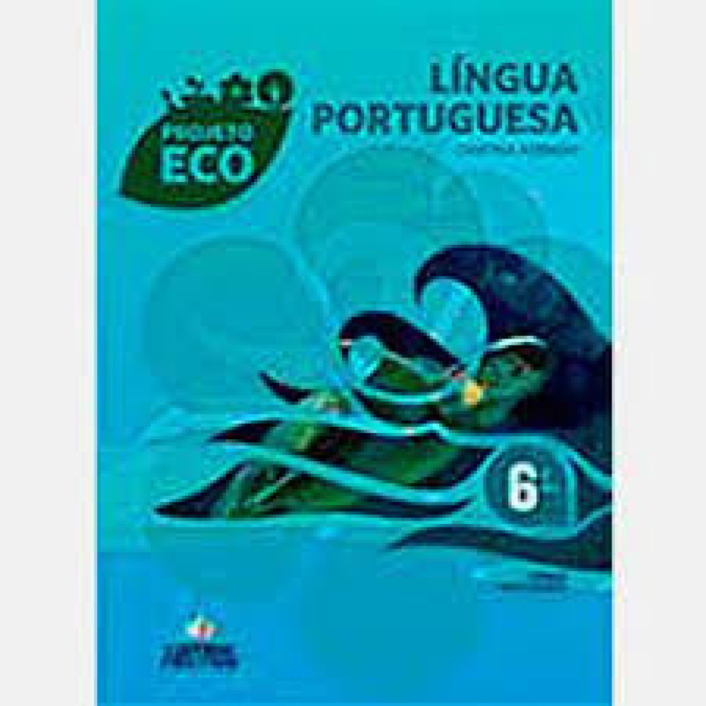 LIVRO PROJETO ECO L.PORTUGUESA-6° ANO/5 SERIE