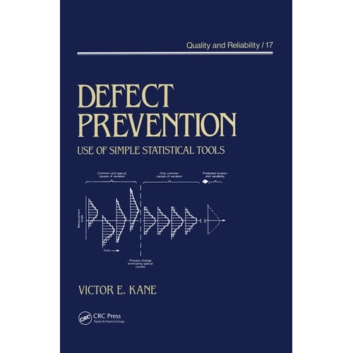 Defect Prevention: Use Of Simple Statistical Tools de Victor E  Kane 7576722