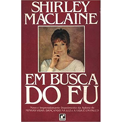Em Busca Do Eu - Um Guia Para A Transformação Interior de Shirley MacLaine 5938539