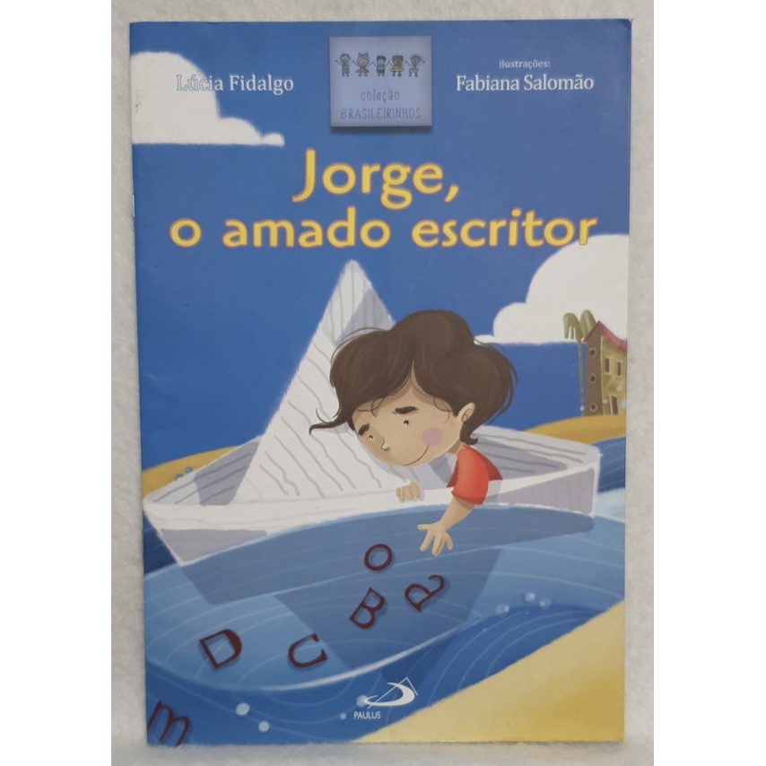 Livro Jorge, O Amado Escritor - Coleção Brasileirinhos - Lúcia Fidalgo - Editora Paulus