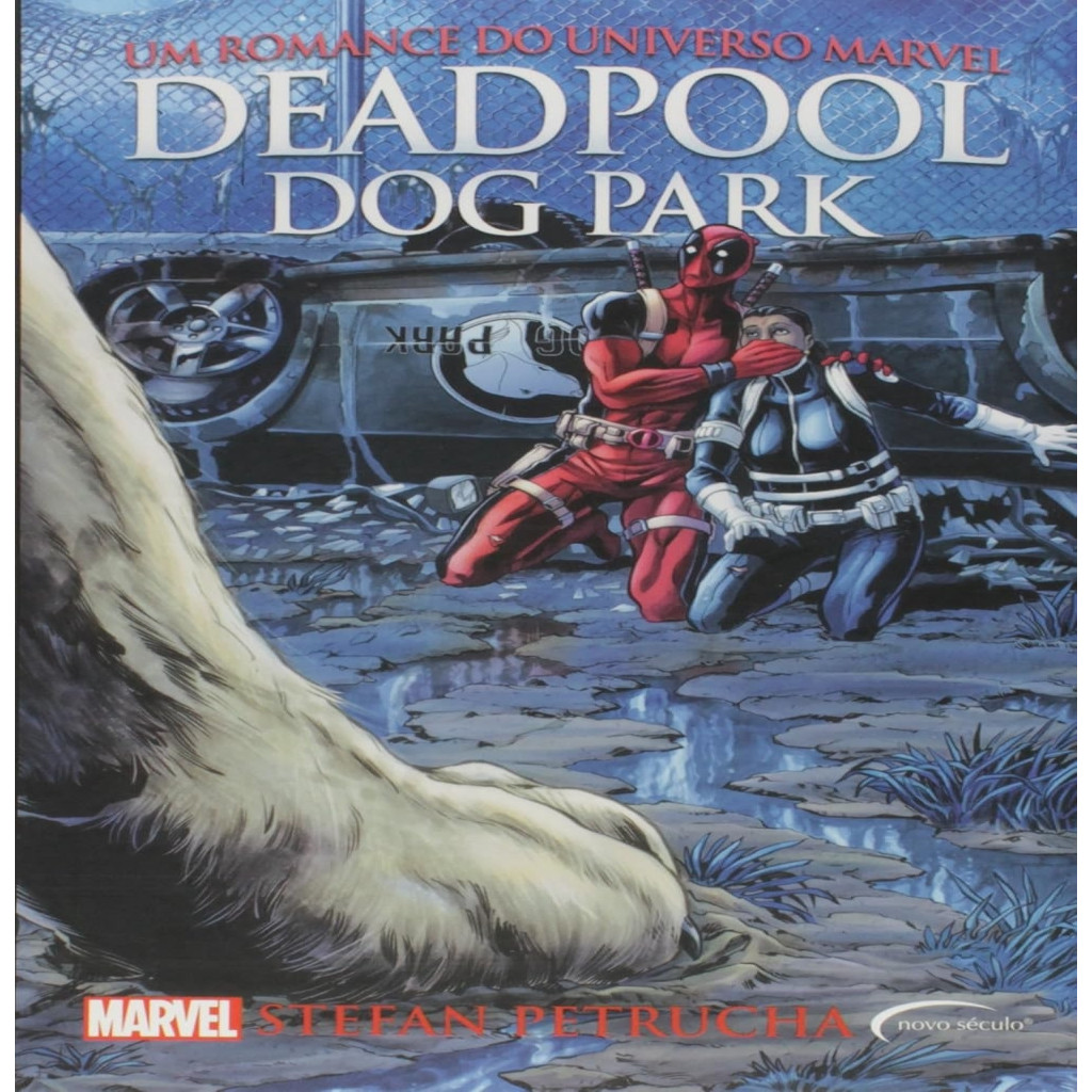 Deadpool: Dog park - Um romance do universo Marvel autor Petrucha, Stefan