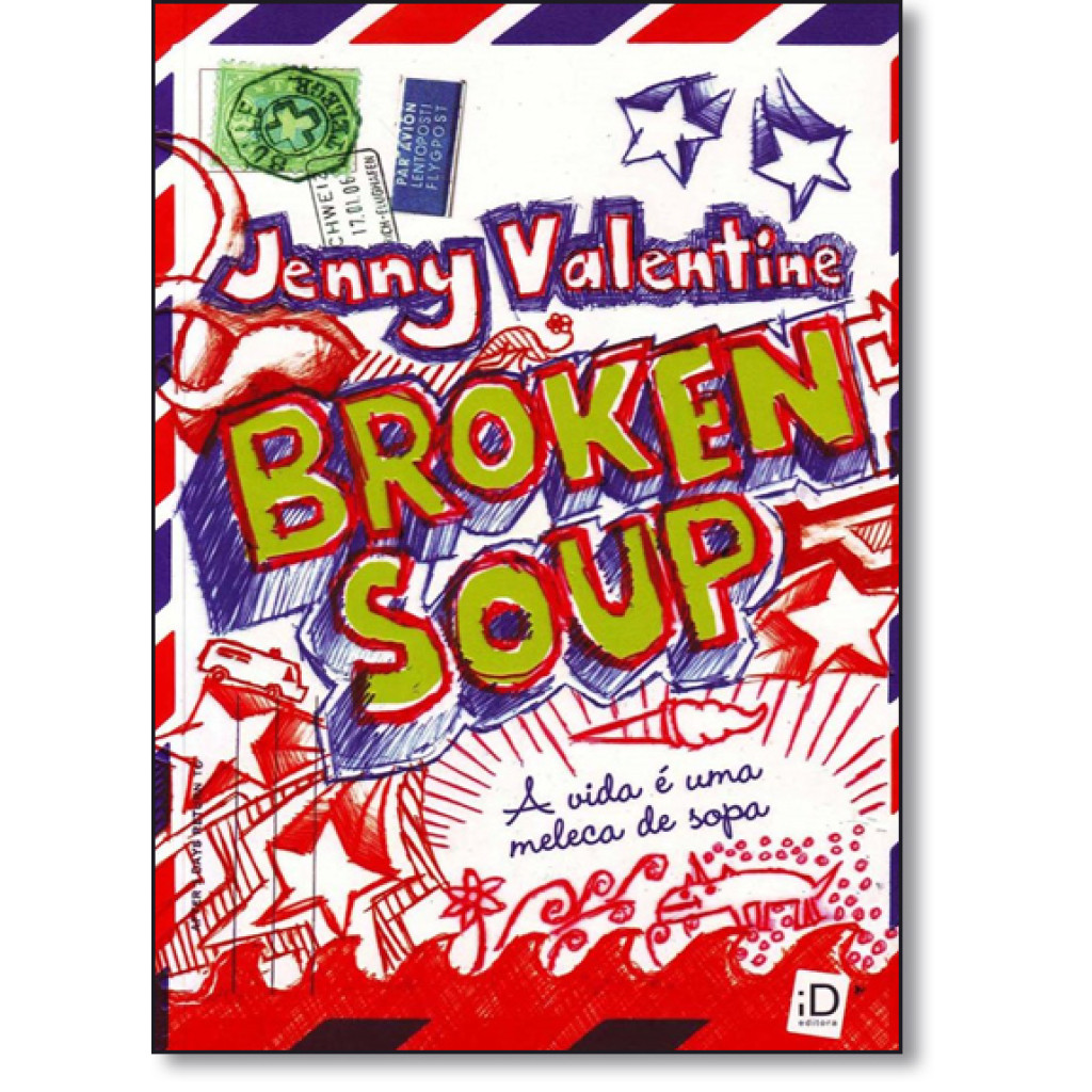 Broken Soup: A Vida e uma Meleca de Sopa