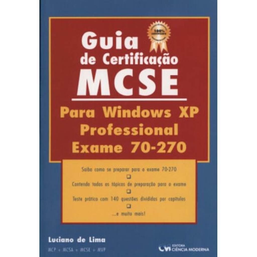 Guia Para Certificação Mcse: Para Windows Xp Professional Exame 70-270