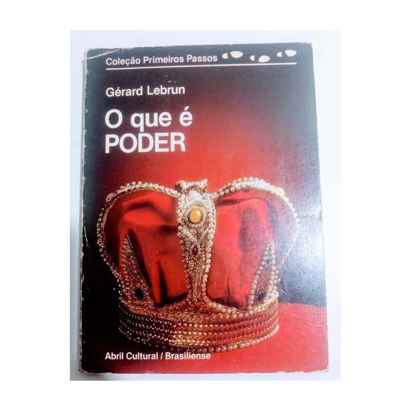 O que é Poder - Serie Primeiros Passos autor Lebrun Gérard