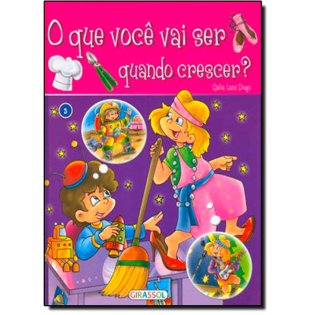 Que Voce Vai Ser Quando Crescer, O? - Vol.3