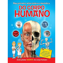 meu orimeiro atlas dobre e desdobra do corpo humano autor desconhecido