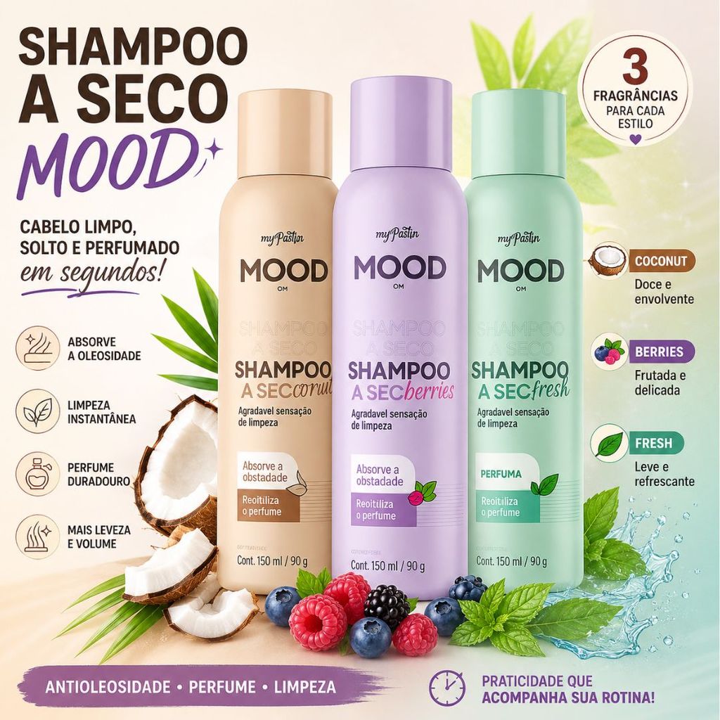 Shampoo a Seco Mood 150ml | Coconut, Berries ou Fresh | Cabelos Limpos, Soltos e Sem Oleosidade