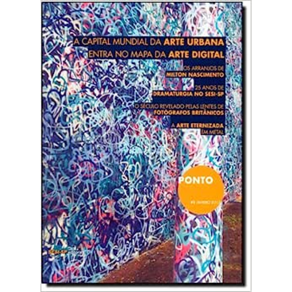 Ponto N. 1 Janeiro 2013: A Capital Mundial da Arte Urbana Entra no Mapa da Arte Digital