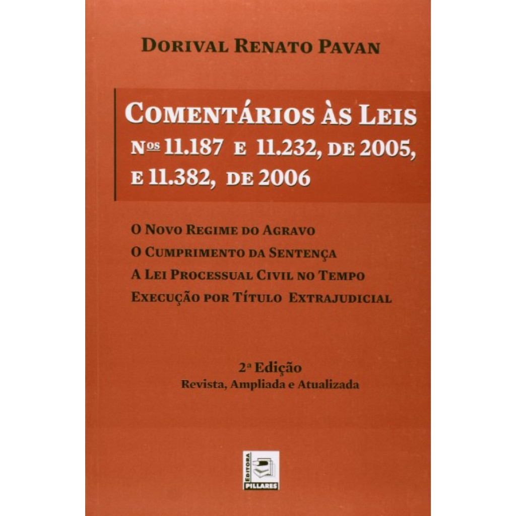 Comentários Ás Leis Ns 11.187 e 11.232, de 2005, e 11.382, de 2006