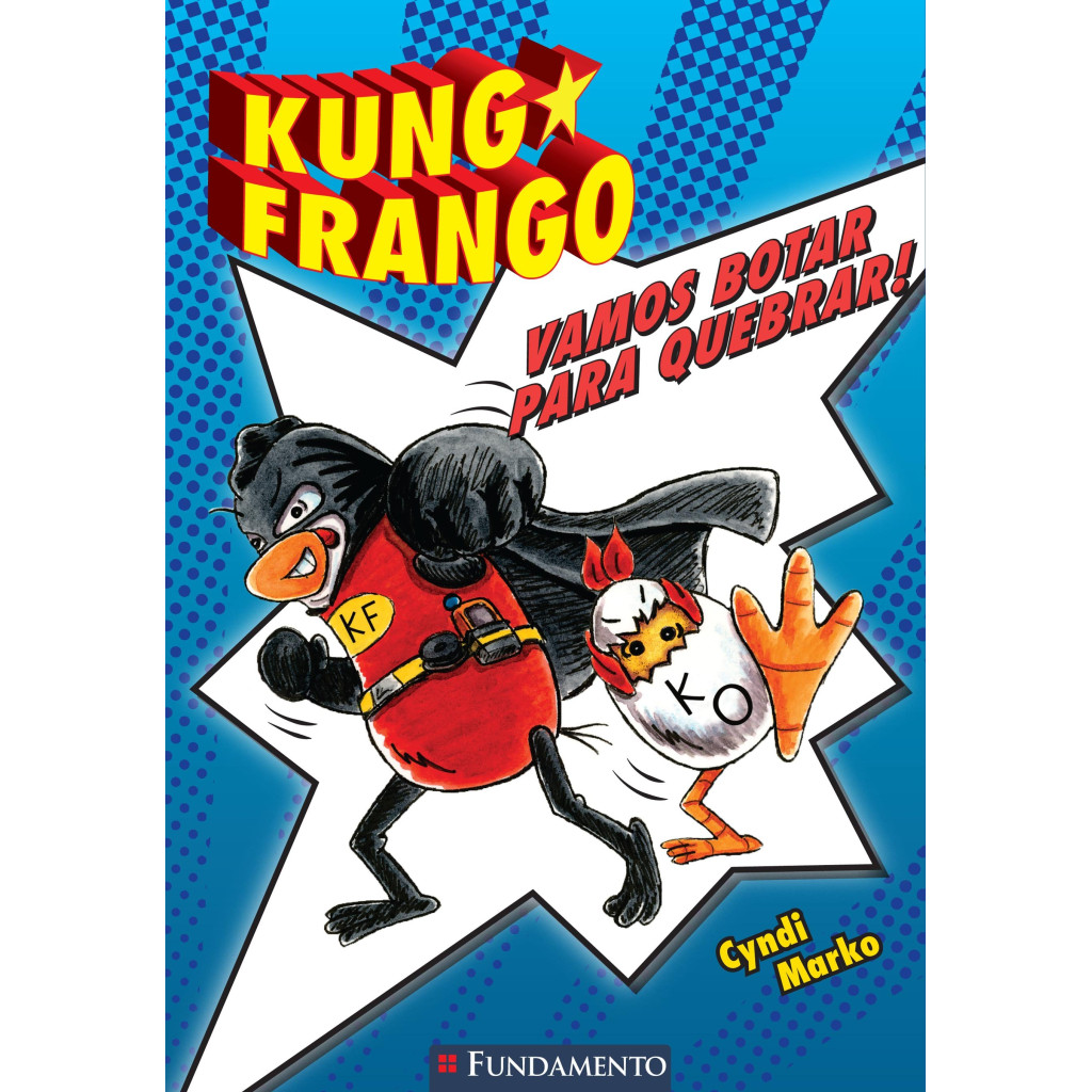 Kung Frango: Vamos Botar Para Quebrar!