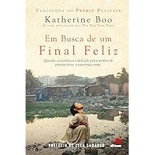 Em Busca De Um Final Feliz: Vida, Morte E Esperanca Entre Os [Paperback] BOO, KATHERINE