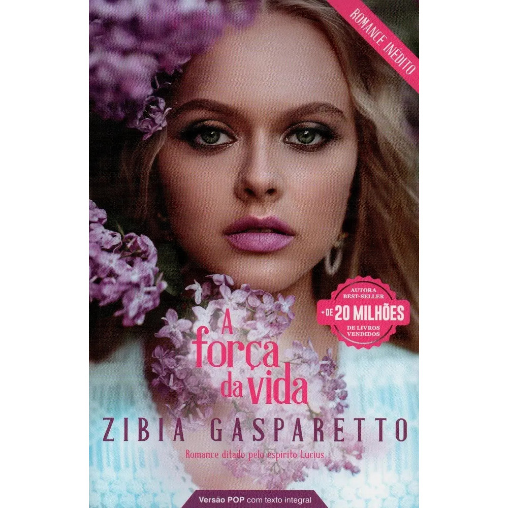 Livro A Força Da Vida, De Zibia Gasparetto, Editora Vida E Consciência, Versão Pop Com Texto Integral, 2025