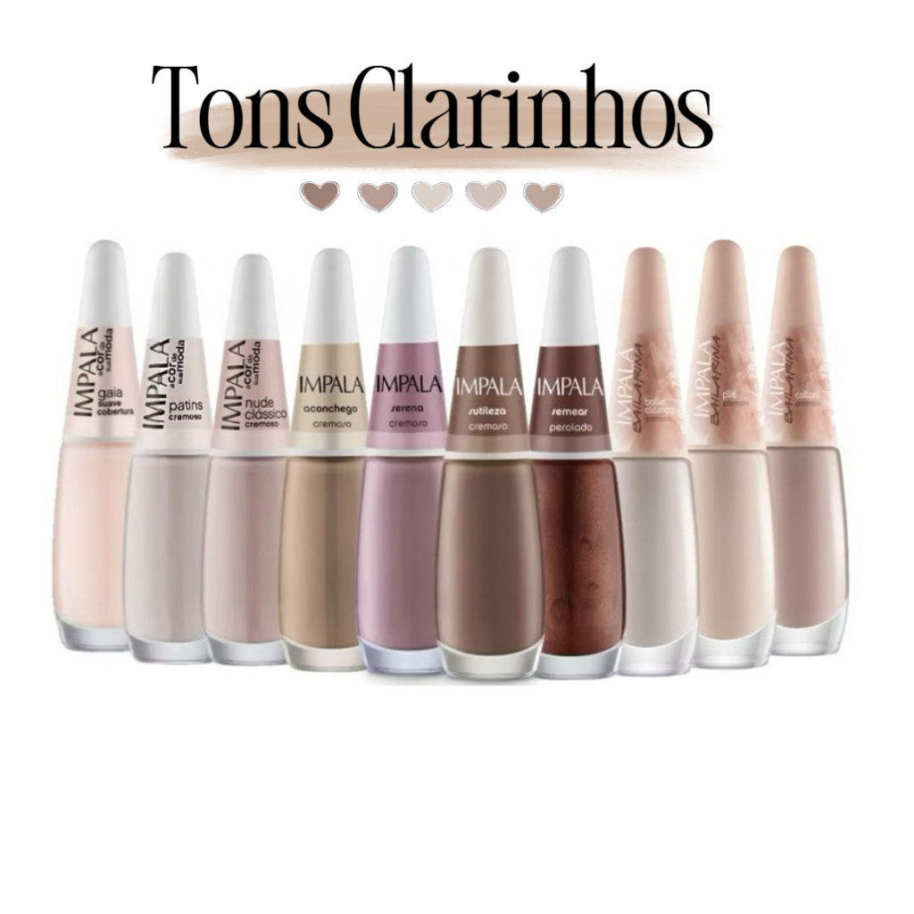 Kit 10 Esmalte Impala Patins ,Nude Classico ,Aconchego ,Serena ,Sutileza ,Semear ,Ballet Clássico, Plie, Collant, Gaia