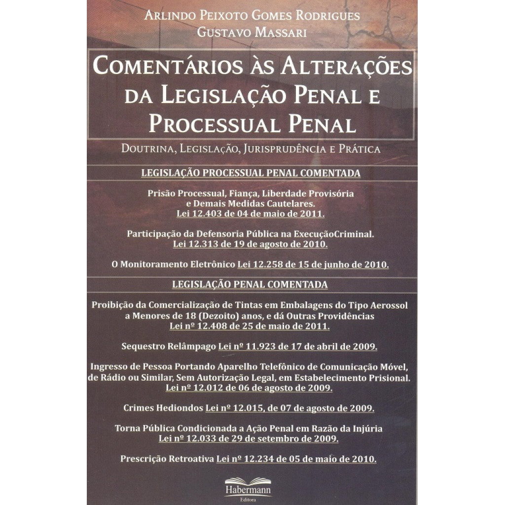 Comentários Às Alterações da Legislação Penal e Processual Penal