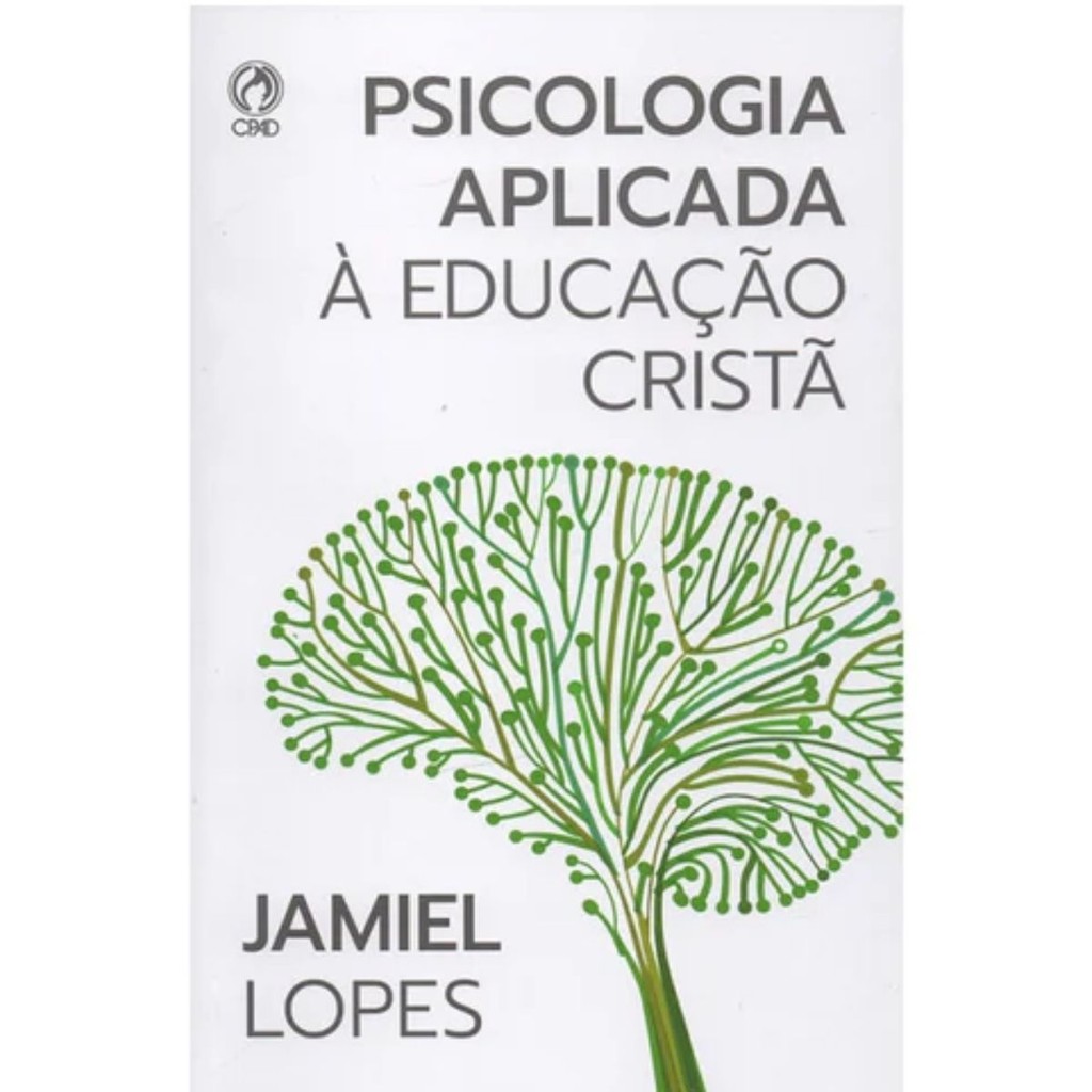 Psicologia Aplicada à Educação Cristã | Jamiel de Oliveira Lopes