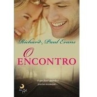 O ENCONTRO autor RICHARD PAUL EVANS