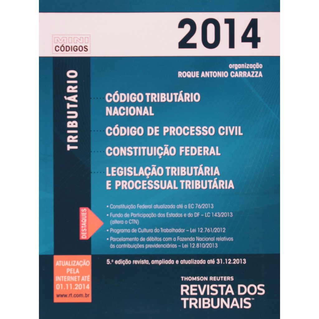 Rt Mini Código 2014: Tributário Código Tributário Nacional, Código de Processo Civil, Contituição Federal