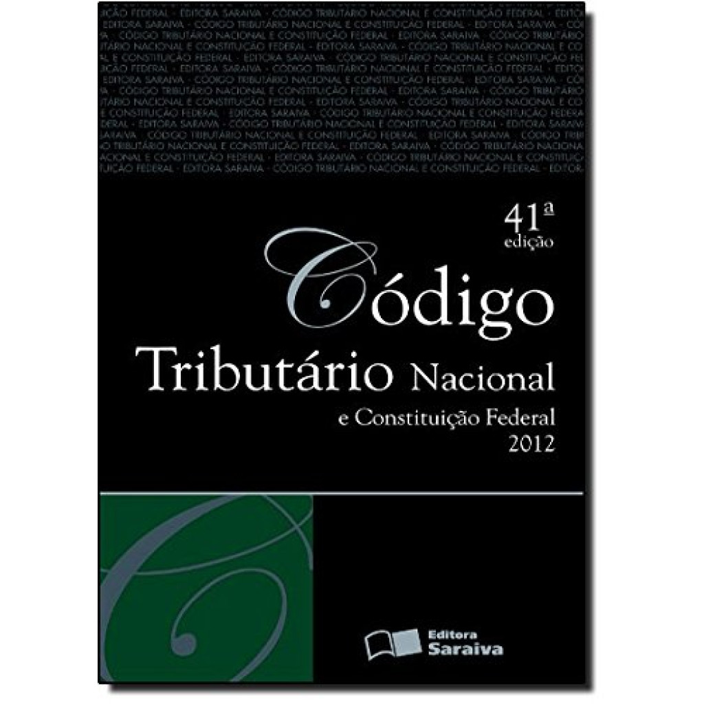 Saraiva Tradicional 2012: Código Tributário Nacional e Constituição Federal