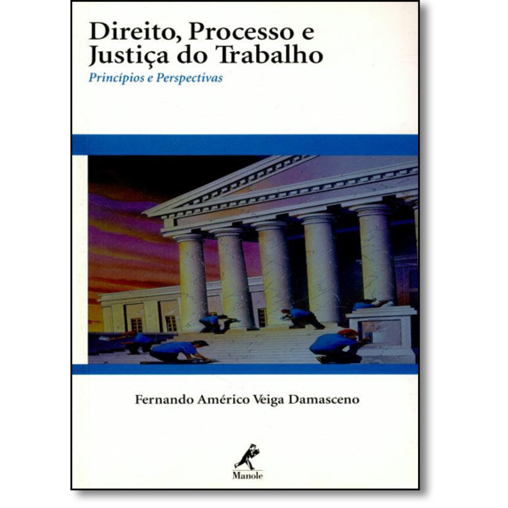 Direito, processo e justiça do trabalho