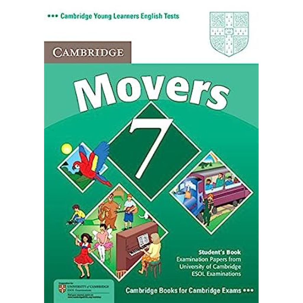 Cambridge Young Learners English Tests 7 Movers Student s Book: Examination Papers From University of Cambridge Esol