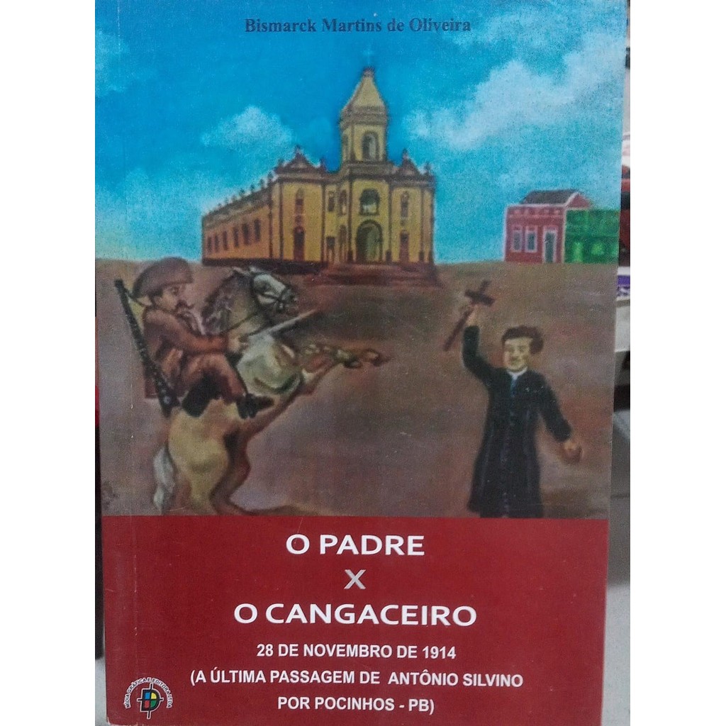 O Padre X O Cangaceiro de Bismarck Martins De Oliveira 7234412