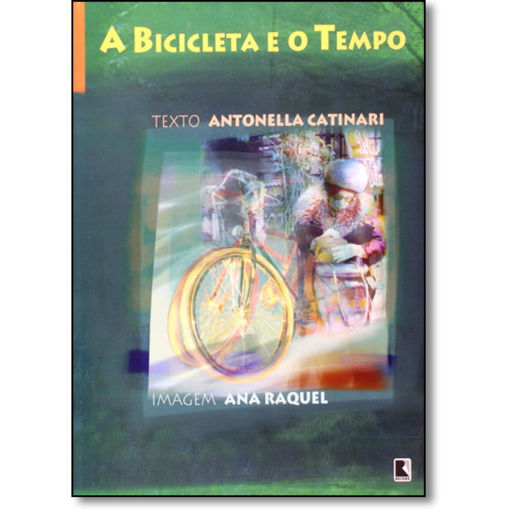 Bicicleta e o Tempo, A