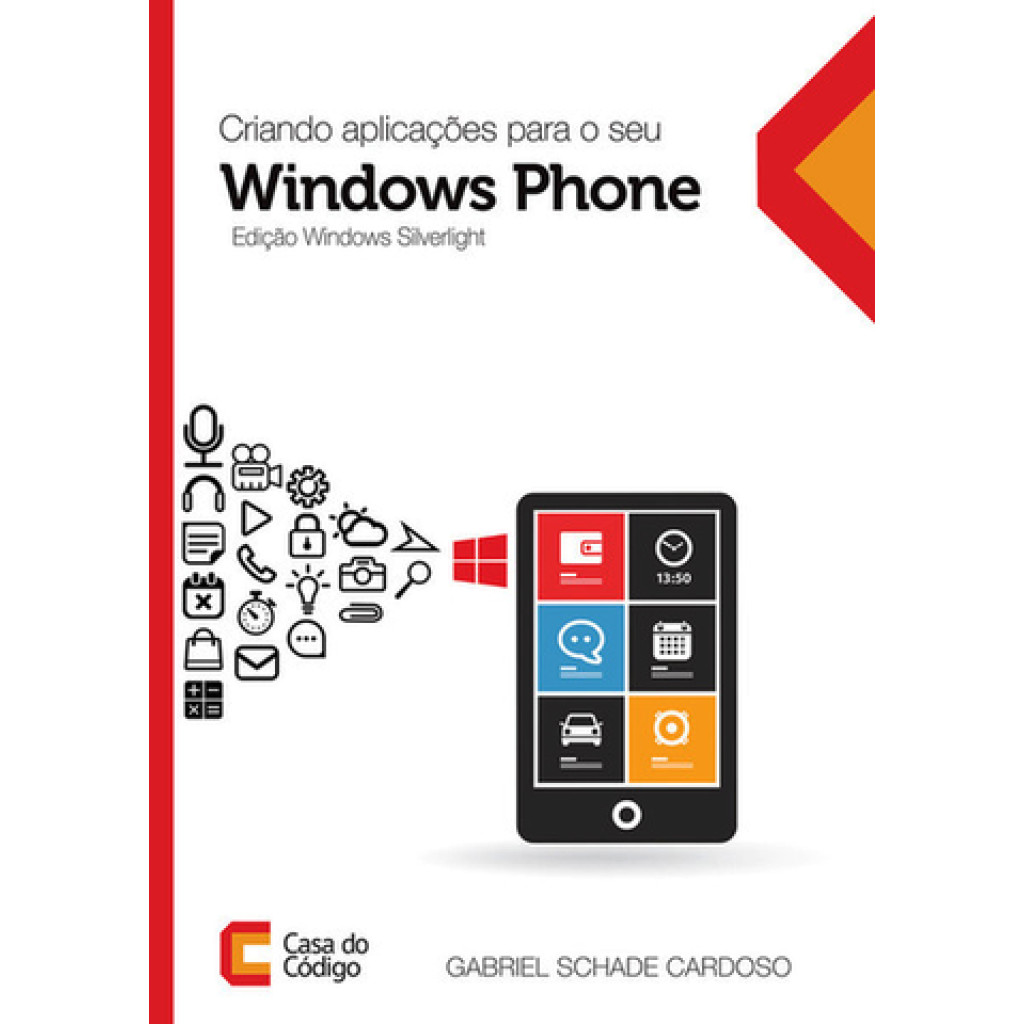 Criando Aplicações Para o Seu Windows Phone - Edição Windows Silverlight