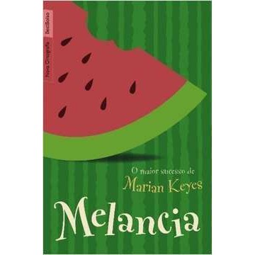 Melancia Edição de Bolso de Marian Keyes; Sonia Coutinho 7580382