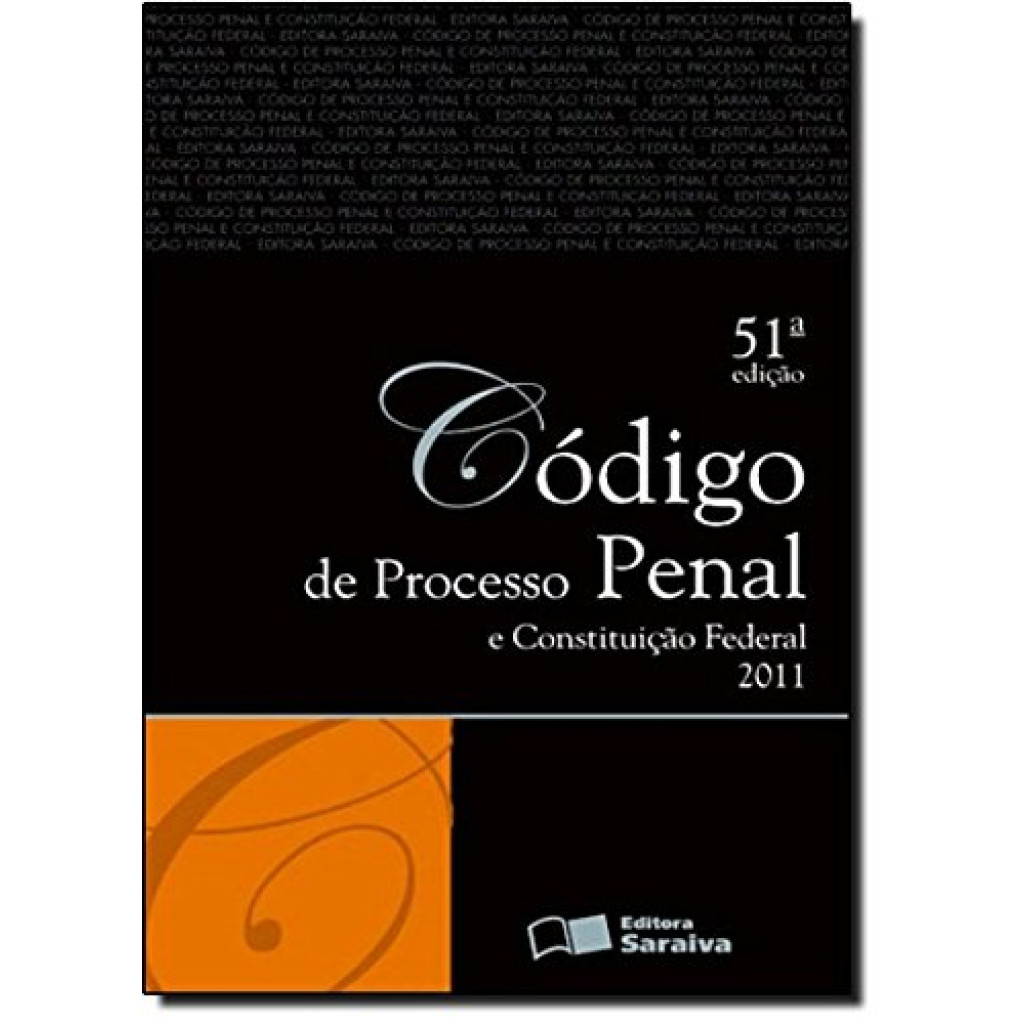 Código de Processo Penal e Constituição Federal 2011 - Tradicional