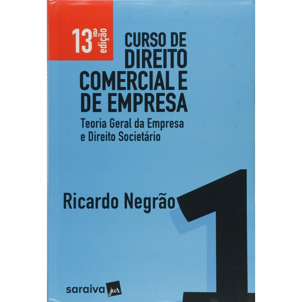 Curso de Direito Comercial e de Empresa: Teoria Geral da Empresa e Direito Societário - Vol.1