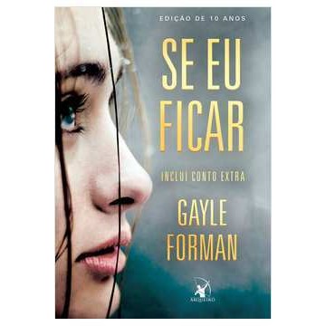 Se Eu Ficar - Inclui Conto Extra de Gayle Forman 7546927