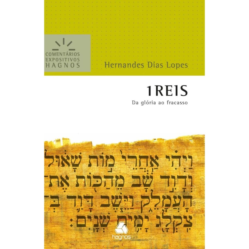 1 Reis | Comentários Expositivos Hagnos | Hernandes Dias Lopes