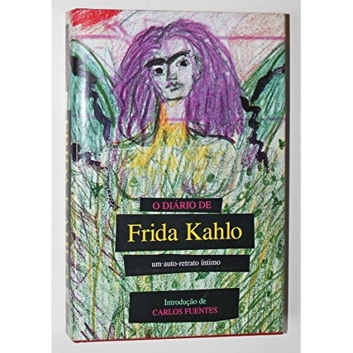 O Diario De Frida Kahlo: Um Auto-retrato Intimo de Carlos Fuentes 7641671