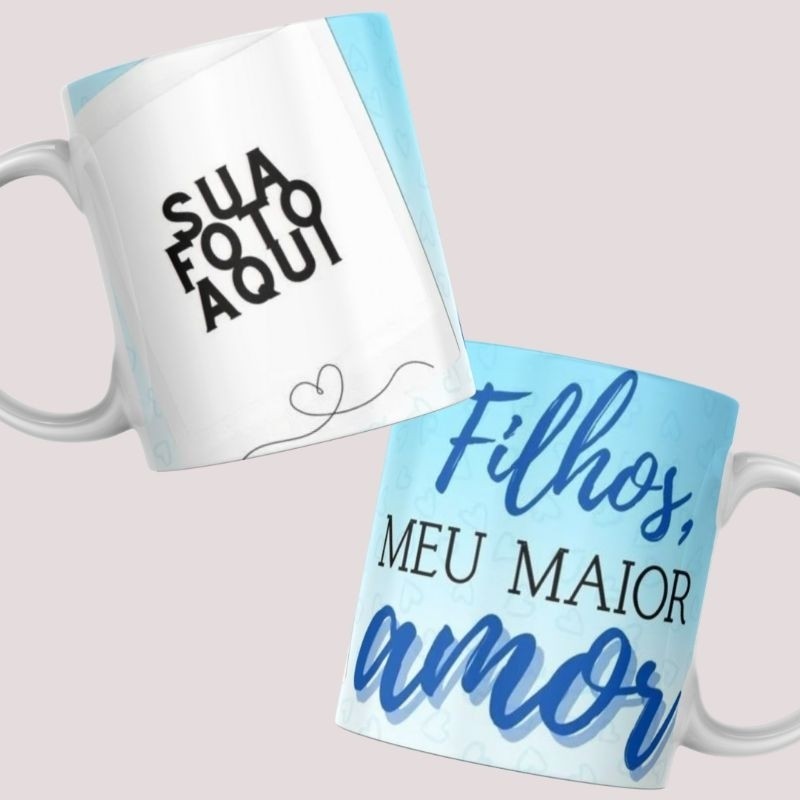 Xícara Caneca Personalizada Cerâmica Filhos meu maior amor Com sua Foto Presente Lembrança Dia Dos Pais Paí Mãe  e Filho