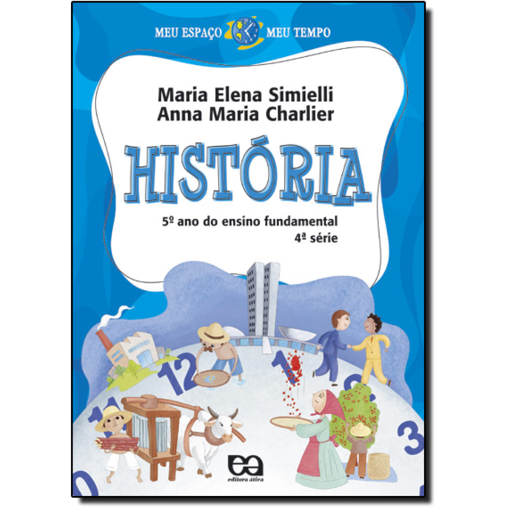 Meu Espaço Meu Tempo: História -5 Ano