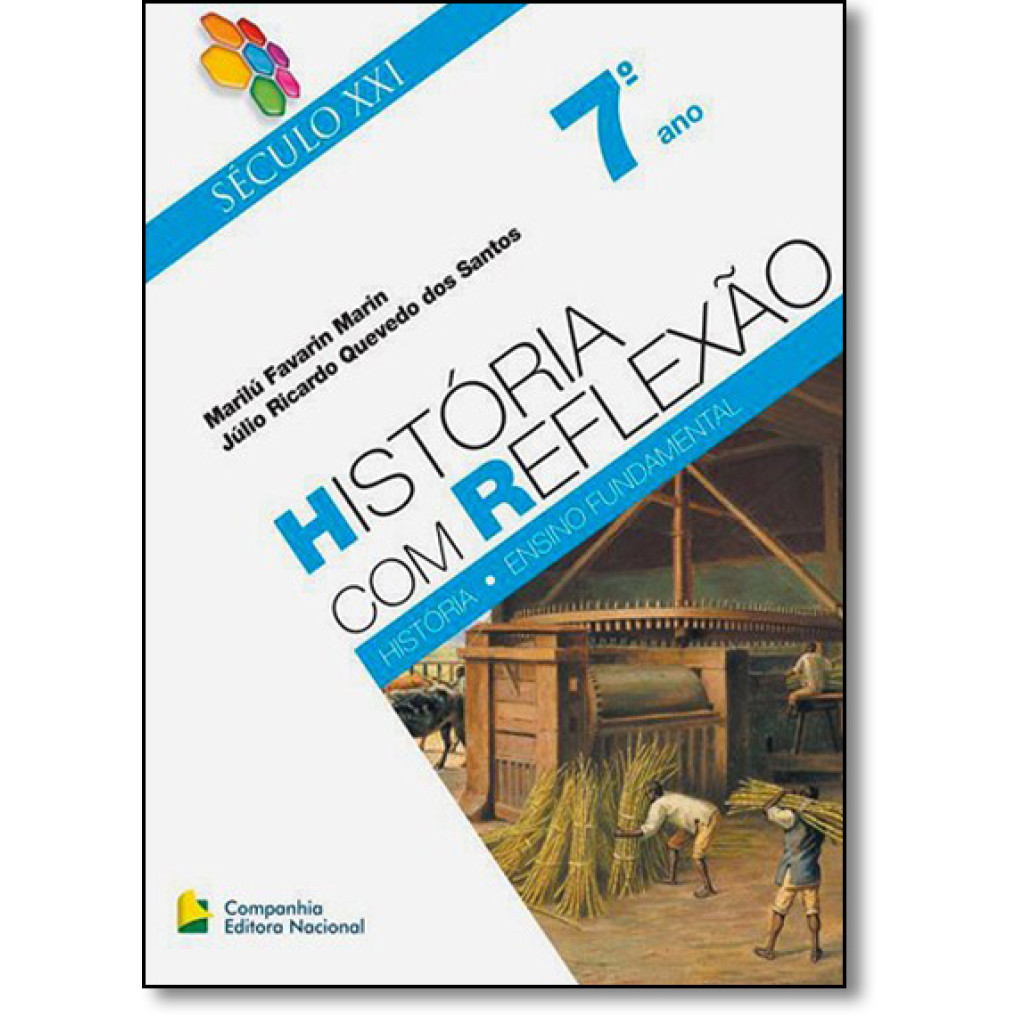 História com Reflexão - 7º Ano - Século Xxi