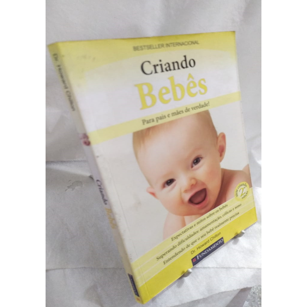 Criando Bebês - para Pais e Mães de Verdade autor Howard Chilton