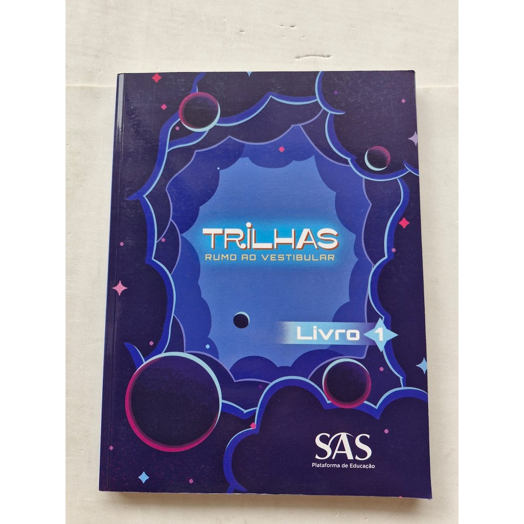 LIVRO, SAS, TRILHAS RUMO AO VESTIBULAR - LIVRO 1 - COM GABARITO - SAS PLATAFORMA DE EDUCAÇÃO