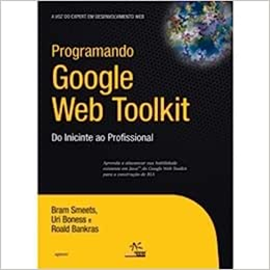 PROGRAMANDO GOOGLE WEB TOOLKIT: DO INICIANTE AO PROFISSIONAL