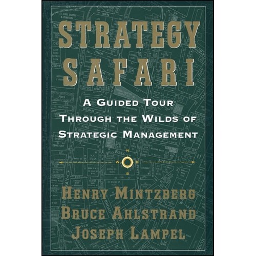 Strategy Safari - A Guided Tour Through the Wilds of Strategic Management de Henry Mintzberg, Bruce Ahlst... 7538678