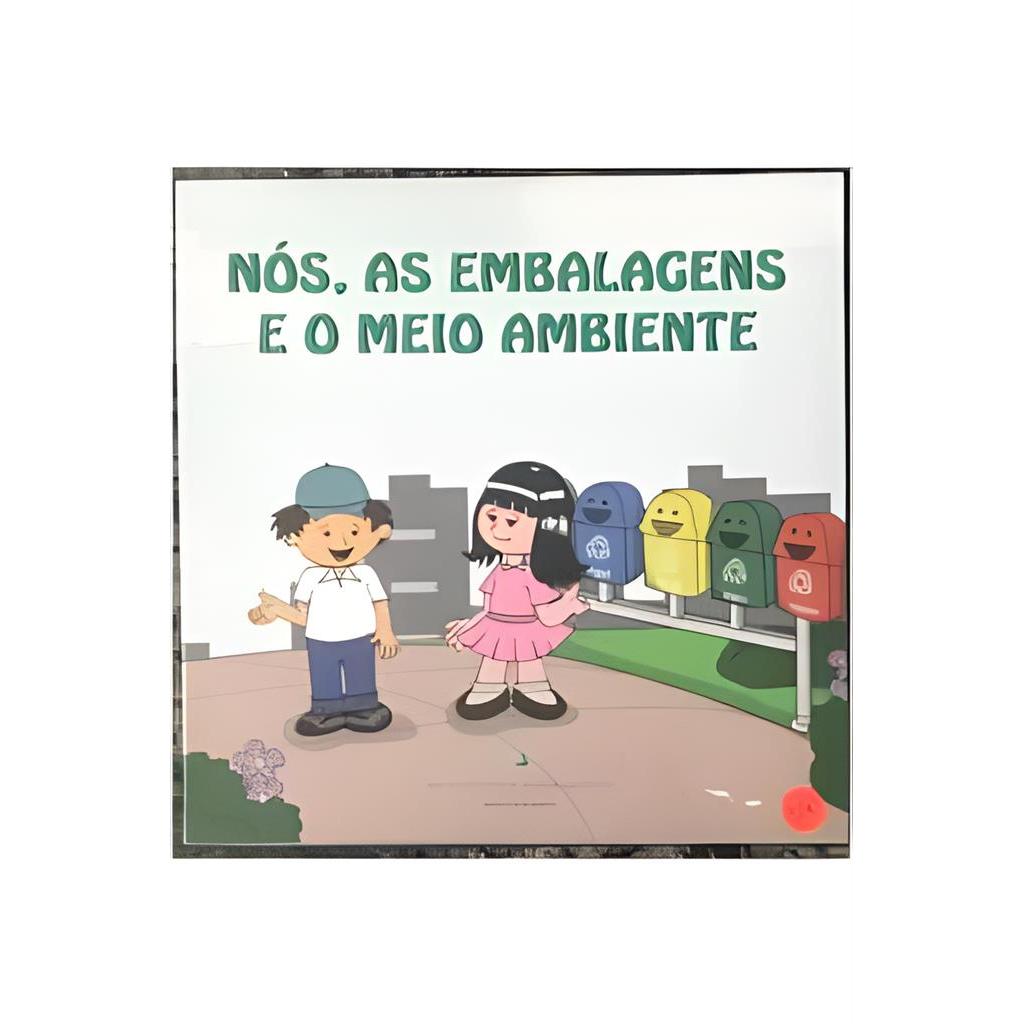 Nós, as Embalagens e o Meio Ambiente. autor Instituto de Embalagens