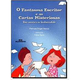 o fantasma escritor e as cartas misteriosas autor patricia engel secco