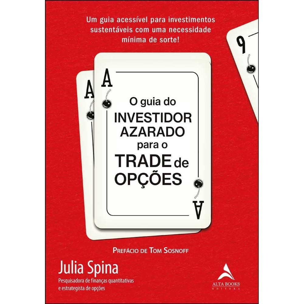 O guia do investidor azarado para o trade de opções autor Julia Spina