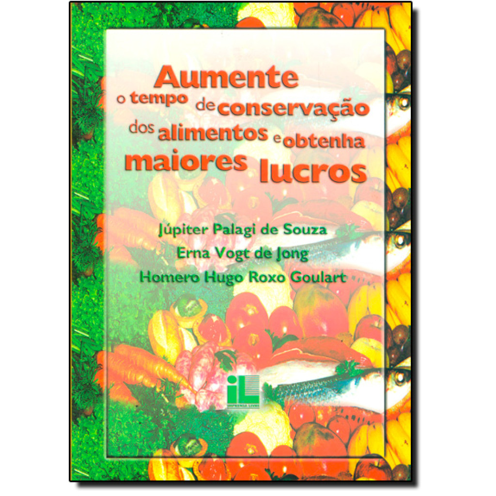 Aumente o Tempo de Conservação dos Alimentos e Obtenha Maiores Lucros