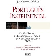Português Instrumental: Contém Técnicas De Elaboração De Trabalho De Conclusão De Curso (Tcc) Medeiros, João Bosco