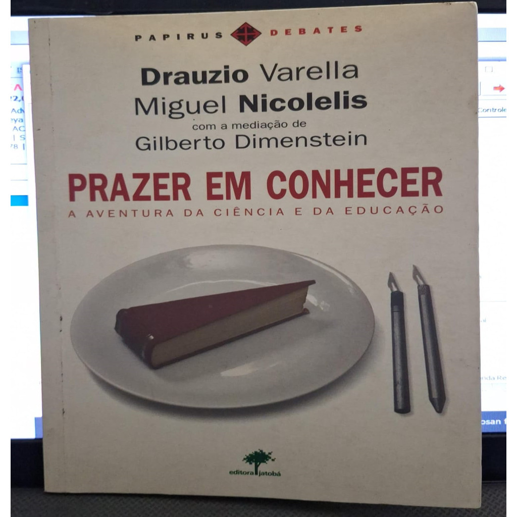 Prazer Em Conhecer. A Aventura Da Ciência E Da Educação autor Drauzio Varella-miguel Nicolelis