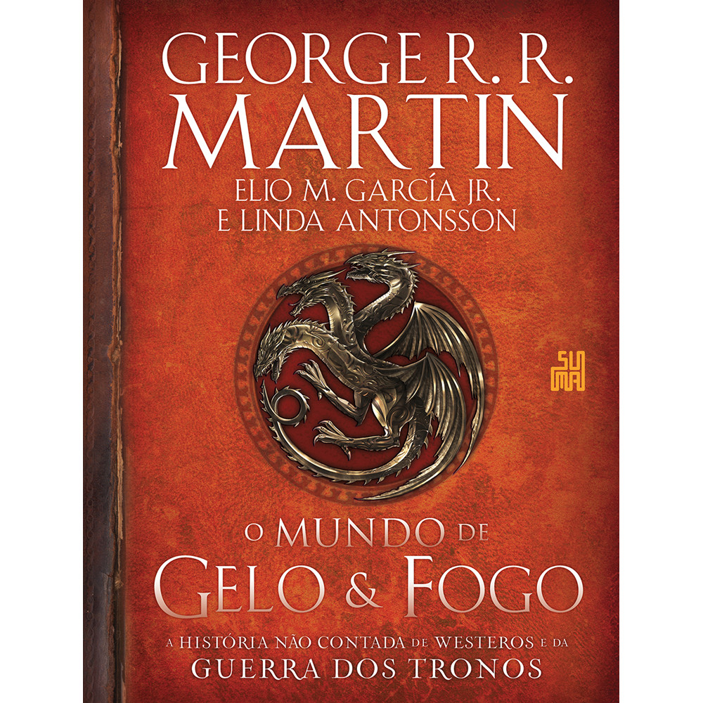 Livro - O mundo de gelo e fogo - Editora Suma ISBN 9788556512765