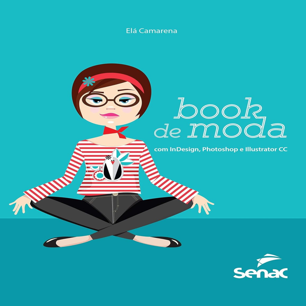 Book de Moda Com Indesign, Photoshop e Illustrator CC autor Elá Camarena