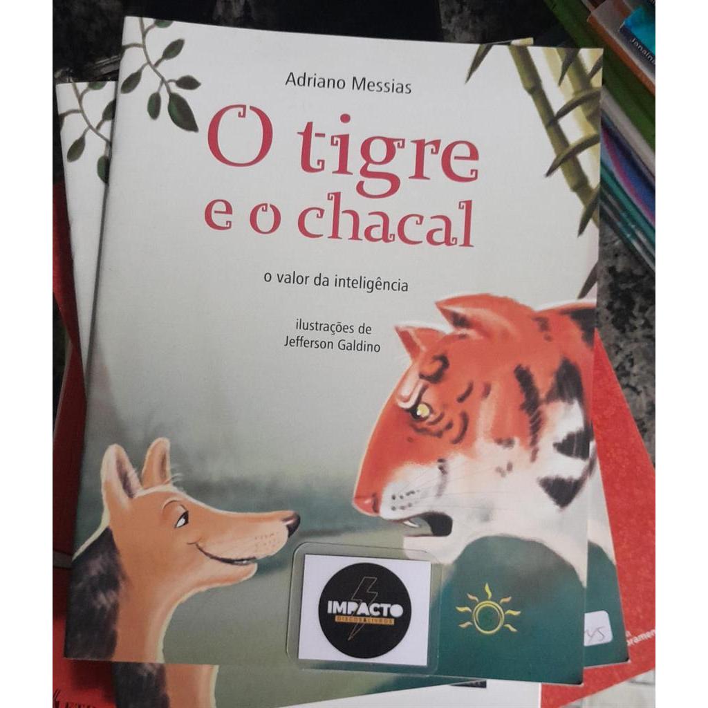 O Tigre e o Chacal. o Valor da Inteligência autor Adriano Messias e Jefferson Galdino